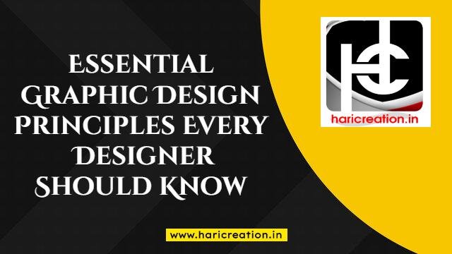 Essential Graphic Design Principles Every Designer Should Know